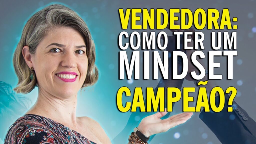 VENDEDORA como ter um mindset campeao